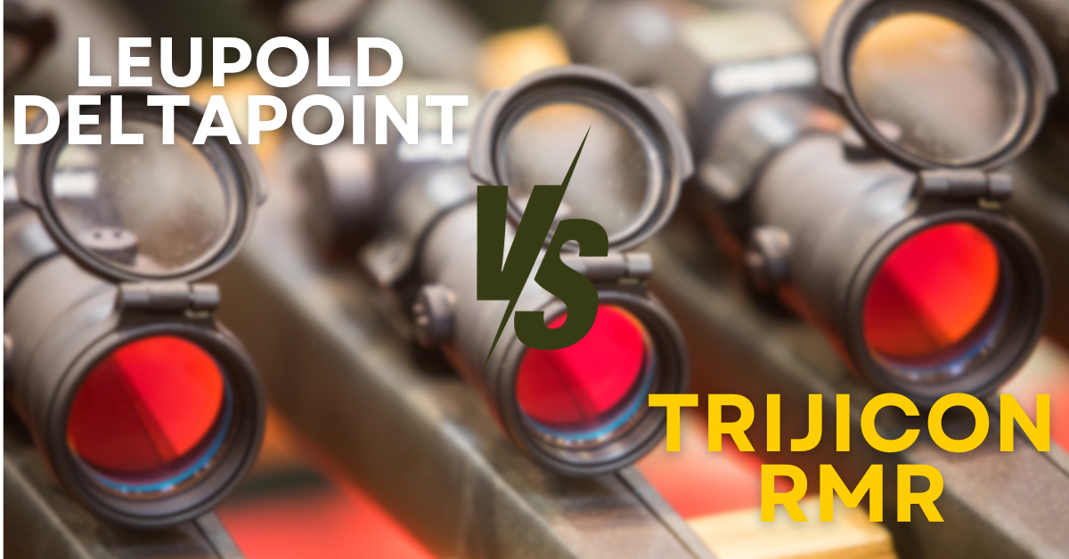 Leupold Deltapoint Pro vs Trijicon RMR: Comparison 2023